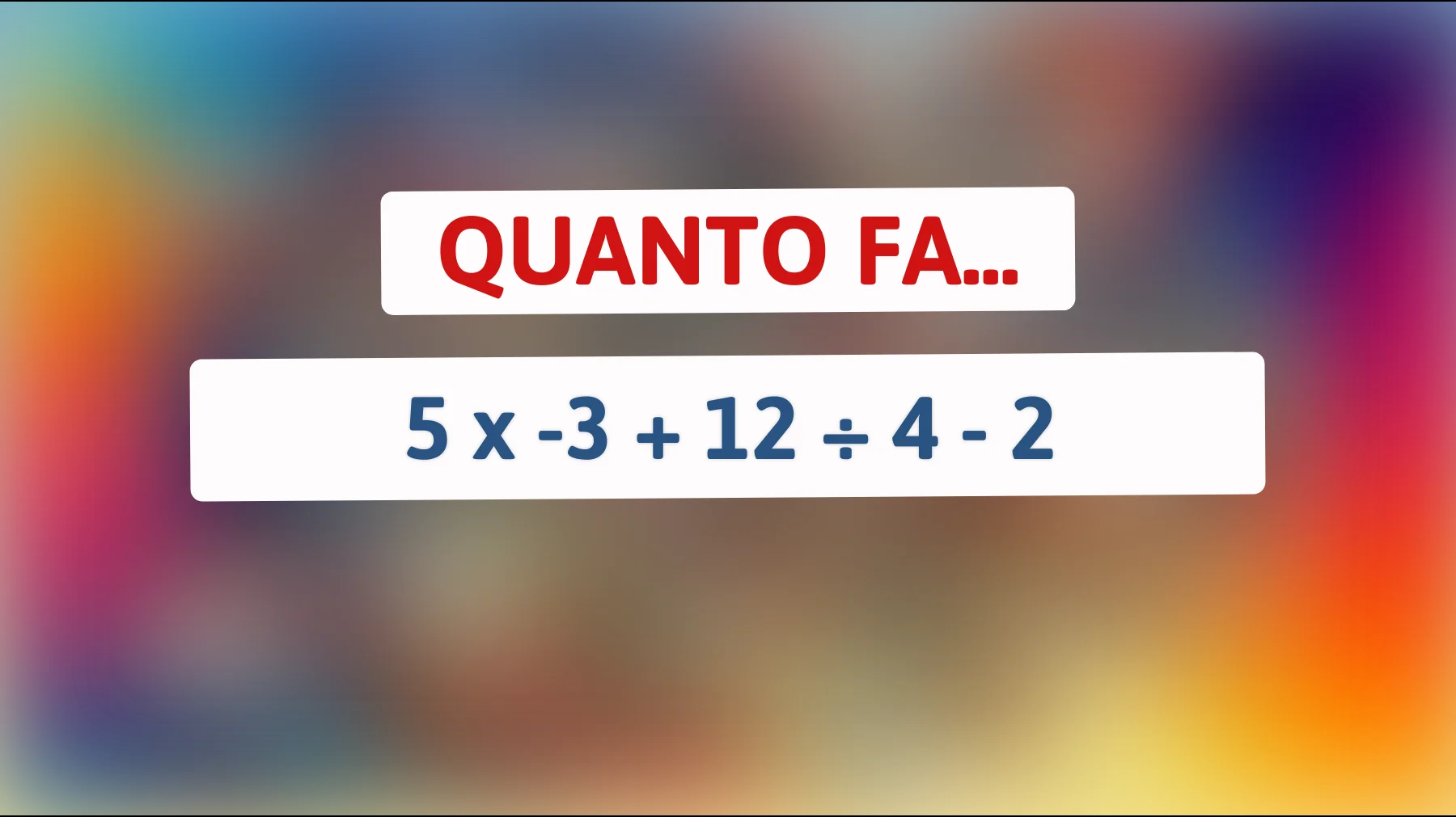 Risolvi l'indovinello matematico che solo le menti più brillanti possono capire! Sei abbastanza intelligente per farcela?"