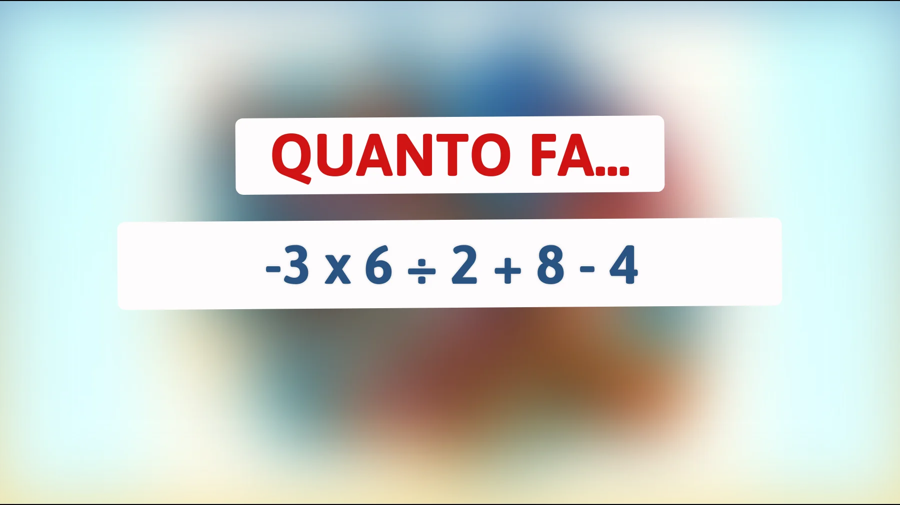 "Riesci a risolvere questo enigma matematico? Solo i veri geni sanno la risposta esatta!""
