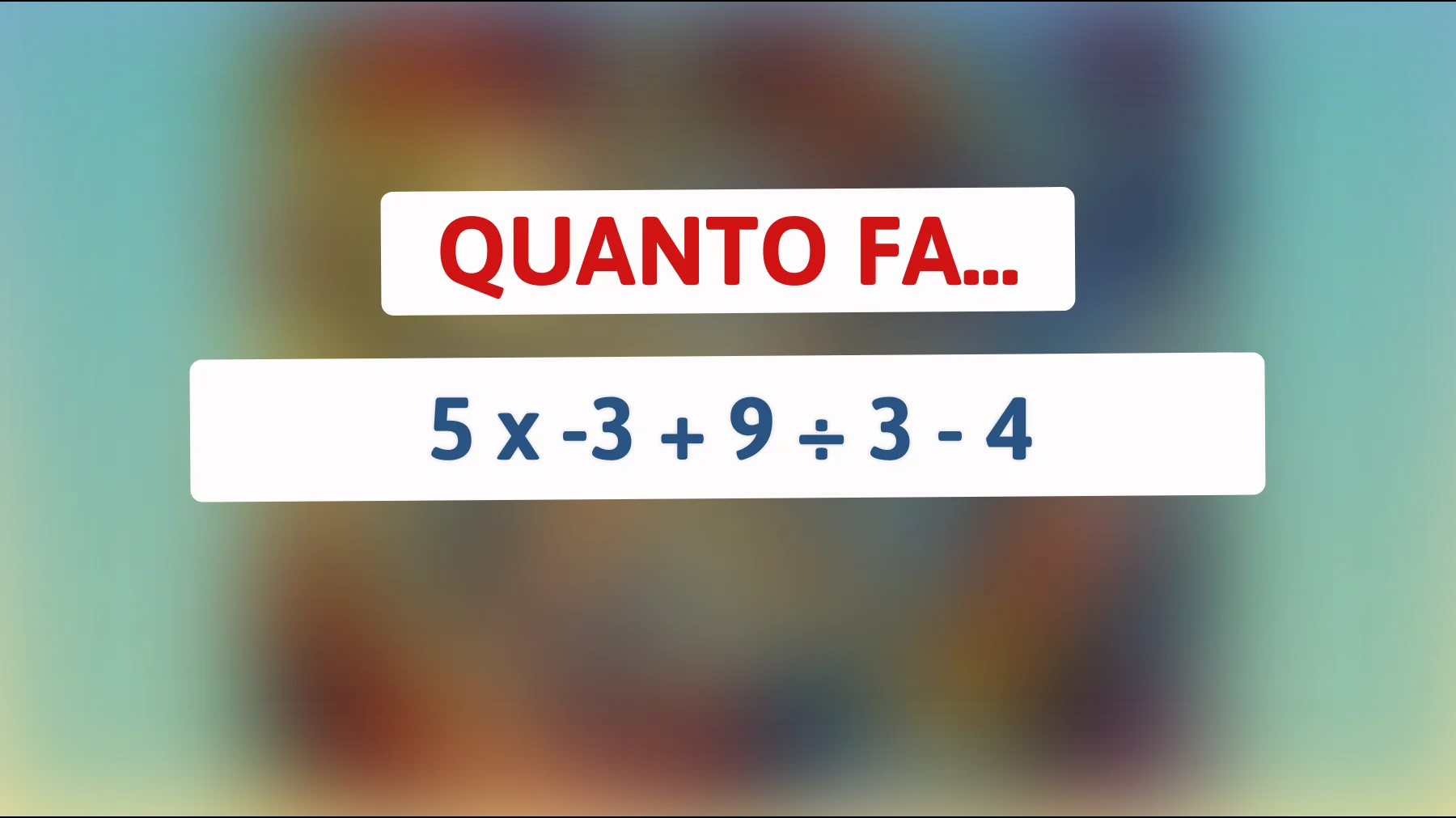 "Sei abbastanza geniale da risolvere questo enigma matematico? Fai il test ora!""