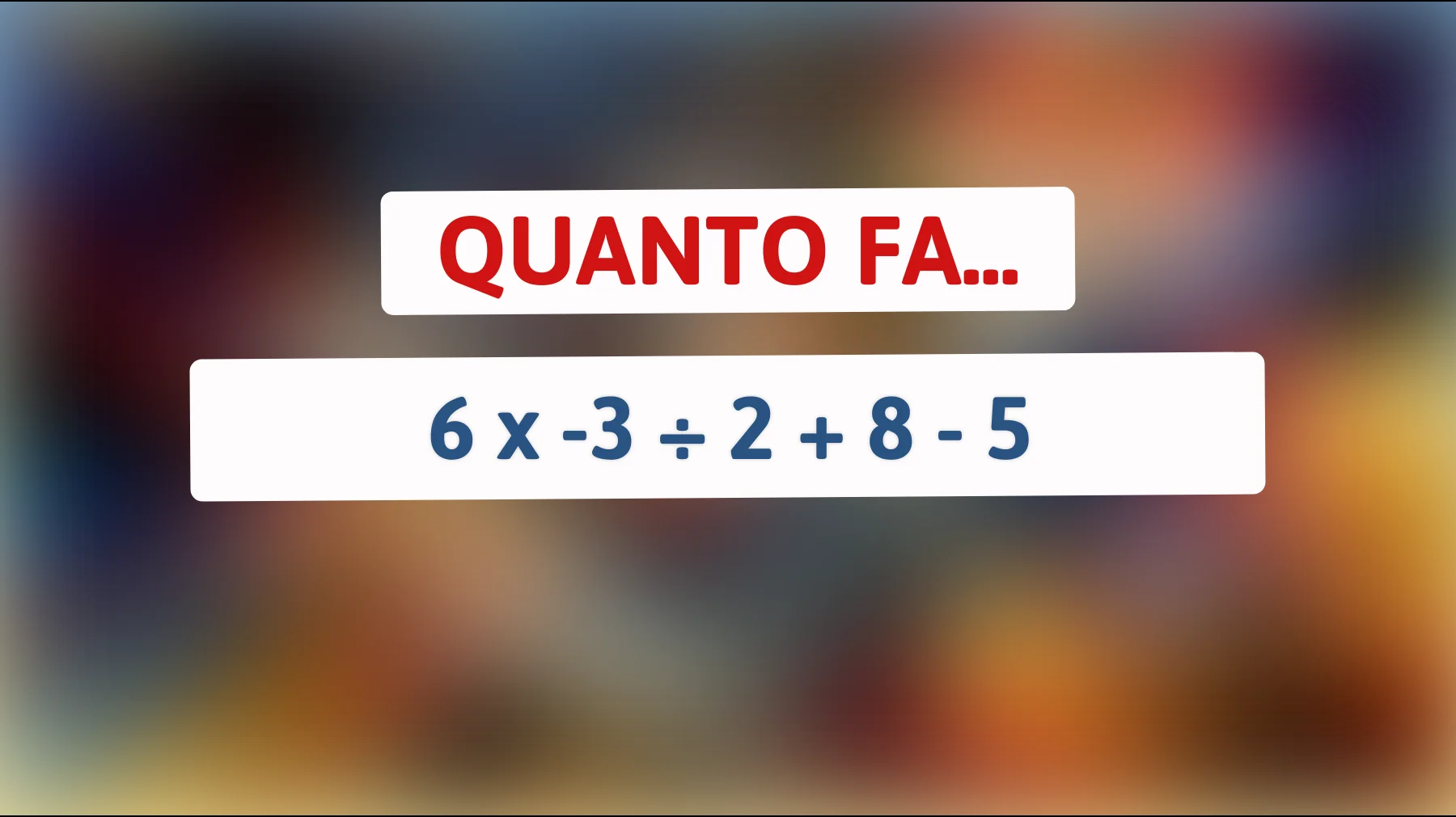 Riesci a risolvere questo indovinello matematico? Solo i veri geni sapranno la risposta! Scoprilo ora!"